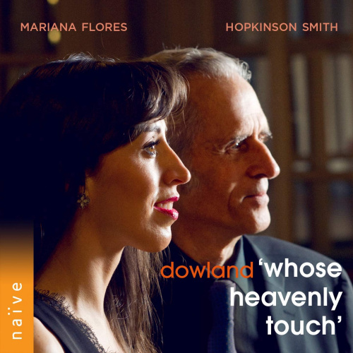 FLORES, MARIANA / HOPKINSON SMITH - DOWLAND WHOSE HEAVENLY TOUCHFLORES, MARIANA - HOPKINSON SMITH - DOWLAND WHOSE HEAVENLY TOUCH.jpg